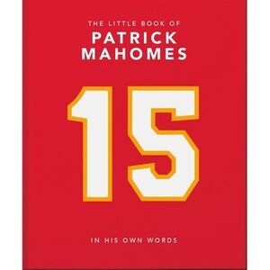 The Little Book of Patrick Mahomes: In His Own Words -- Oh